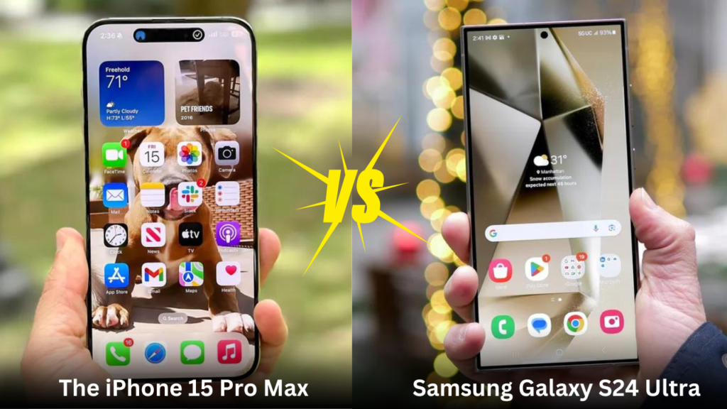 Samsung Galaxy S24 Ultra vs the iPhone 15 Pro Max