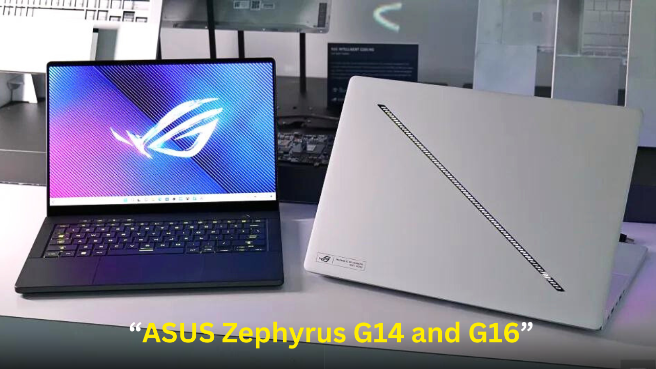 Zephyrus G14 and G16
